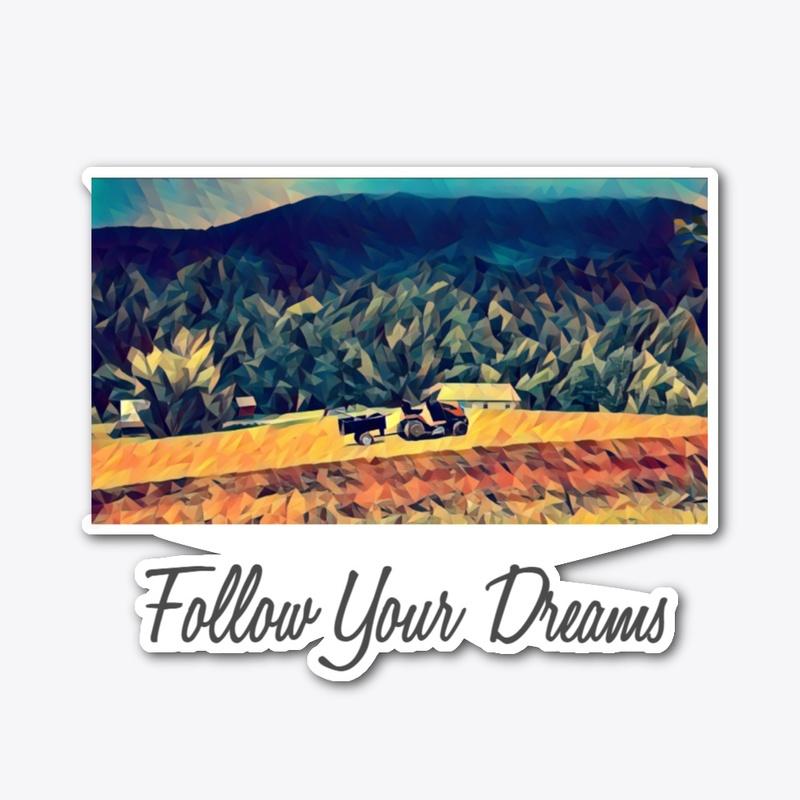 Follow Your Dream